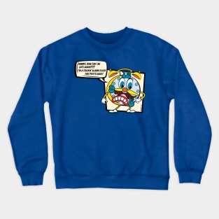 Alarming Late Crewneck Sweatshirt